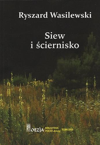 Okładka książki Siew i ściernisko / Ryszard Wasilewski.