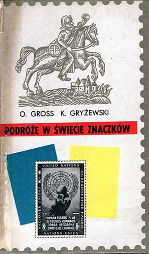 Okładka książki Podróże w świecie znaczków / Otton Gross ; Kazimierz Gryżewski.