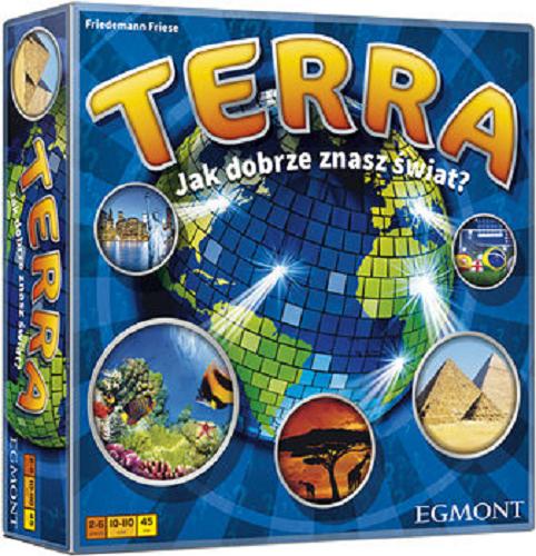 Okładka książki Terra [Gra planszowa] : jak dobrze znasz świat? / autor Freidemann Friese ; ilustracje kinetic ; tłumaczenie Maciej Nowak-Kreyer.