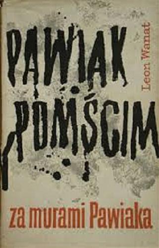 Okładka książki Za murami Pawiaka / Leon Wanat ; przedmowa Poli Gojawiczyńskiej.