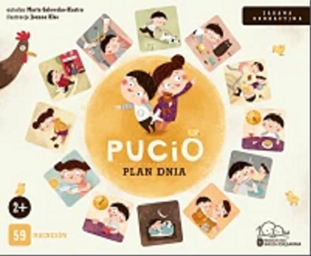 Okładka książki Pucio : [ Gra edukacyjna ] plan dnia / Marta Galewska-Kustra ; ilustracje Joanna Kłos