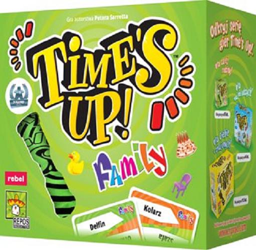 Okładka książki Time`s Up! : [Gra] : Family / gra autorstwa Petera Sarretta