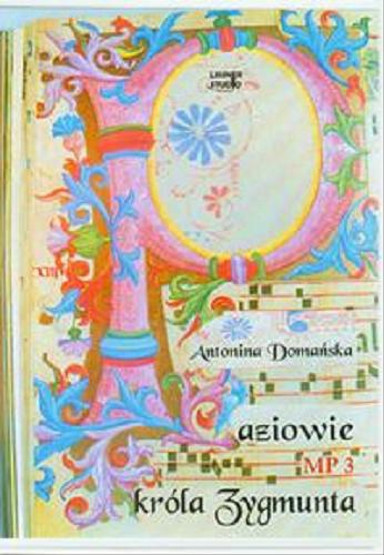 Okładka książki Paziowie króla Zygmunta [Dokument dźwiękowy] / Antonina Domańska.