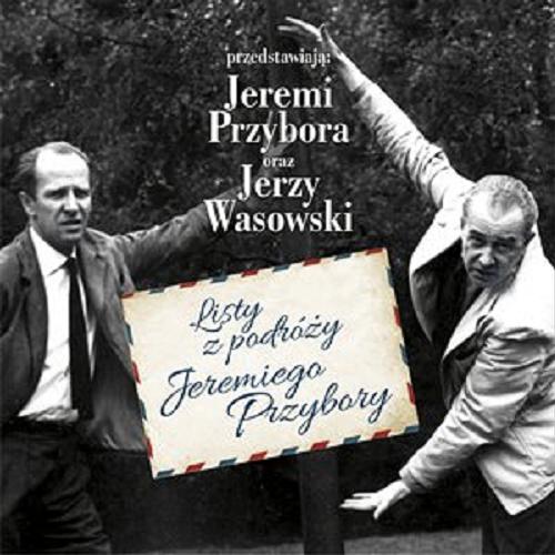 Okładka książki Listy z podróży/ [Dokument dźwiękowy] / przedstawiają Jeremi Przybora oraz Jerzy Wasowski.