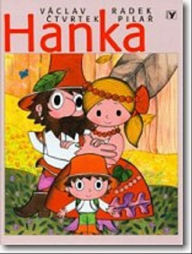 Okładka książki Hanka / Vaclav Ctvrtek ; il. Radek Pilar ; tł. Maja Czernik.