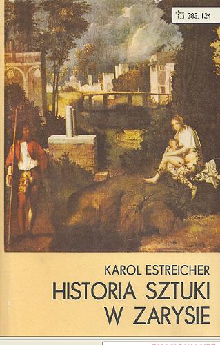 Okładka książki Historia sztuki w zarysie / Karol Estreicher.
