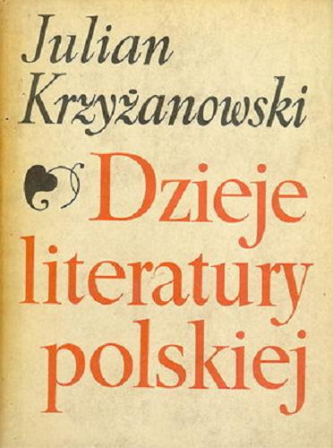 Okładka książki Dzieje literatury polskiej / Julian Krzyżanowski.