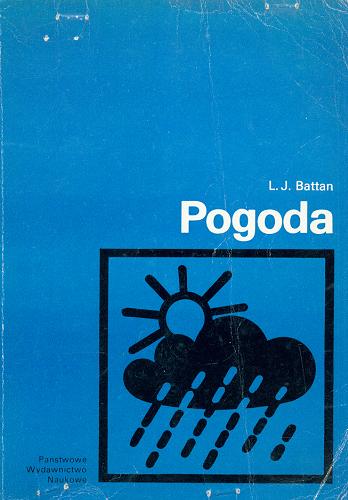Okładka książki Pogoda /  Louis J. Battan ; tł. Stanisław Moszkowicz.