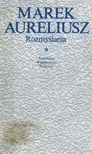 Okładka książki Rozmyślania / Marek Aureliusz ; przedm. Kazimierz Leśniak ; tł. Marian Reiter.