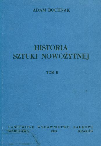 Okładka książki Historia sztuki nowożytnej. T. 2 / Adam Bochnak.