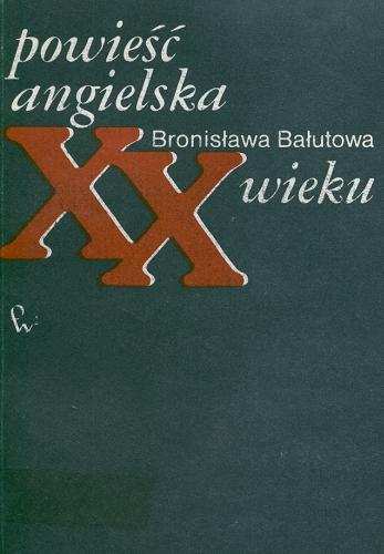 Okładka książki Powieść angielska XX wieku / Bronisława Bałutowa.
