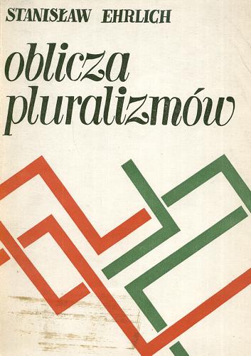 Okładka książki Oblicza pluralizmów / Stanisław Ehrlich.