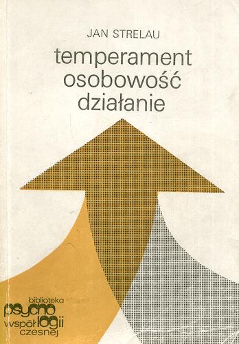 Okładka książki Temperament, osobowość, działanie / Jan Strelau.