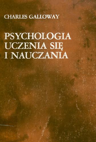 Okładka książki Psychologia uczenia się i nauczania. T. 2 / Charles Galloway ; [przetł. z ang. Józef Radzicki et al.].