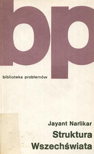 Okładka książki Struktura wszechświata / Jayant Narlikar ; [z ang. przeł. Adam Mazurkiewicz].
