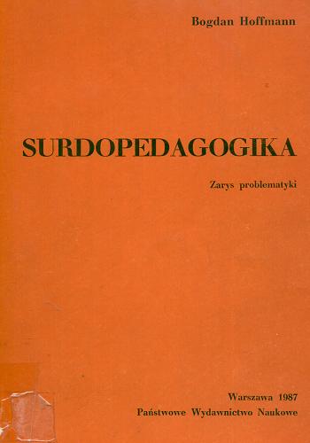 Okładka książki Surdopedagogika : zarys problematyki / Bogdan Hoffman.