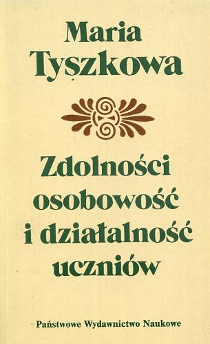 Okładka książki Zdolności, osobowość i działalność uczniów / Maria Tyszkowa.