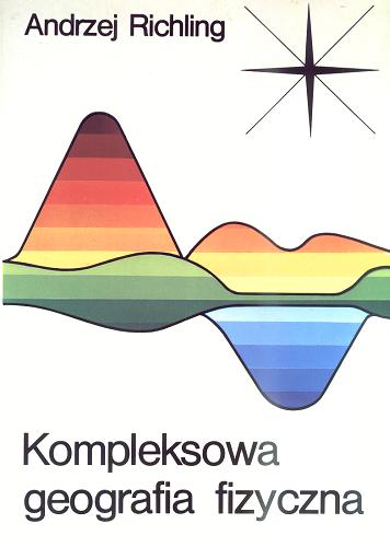 Okładka książki Kompleksowa geografia fizyczna / Andrzej Richling.