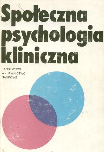 Okładka książki  Społeczna psychologia kliniczna  1
