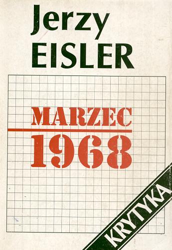 Okładka książki Marzec 1968 : geneza, przebieg, konsekwencje / Jerzy Eisler.