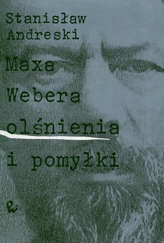 Okładka książki  Maxa Webera olśnienia i pomyłki  1