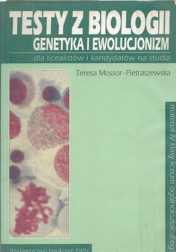 Okładka książki Genetyka i ewolucjonizm dla licealistów i kandydatów na studia / Teresa Mossor-Pietraszewska.