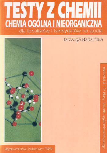 Okładka książki Chemia ogólna i nieorganiczna : [materiał II i IV klas y liceum ogólnokształcącego] / Jadwiga Badzińska.