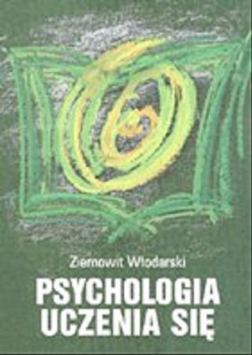 Okładka książki Psychologia uczenia się. T. 1 / Ziemowit Włodarski.