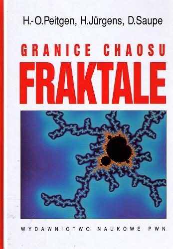 Okładka książki Granice chaosu : fraktale / Cz. 2 / H.-O. Peitgen, H. Jürgens, D. Saupe ; z języka angielskiego przełożyły K. Pietruska-Pałuba, K. Winkowska-Nowak.