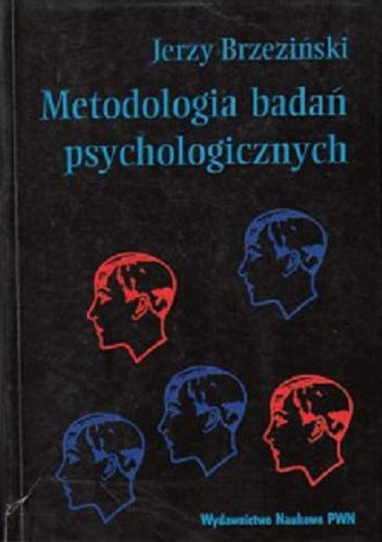Okładka książki Metodologia badań psychologicznych / Jerzy Brzeziński.