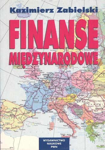 Okładka książki Finanse międzynarodowe / Kazimierz Zabielski.