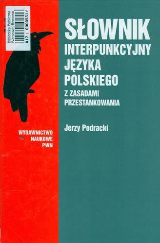 Okładka książki Słownik interpunkcyjny języka polskiego z zasadami przezestankowania / Jerzy Podracki.
