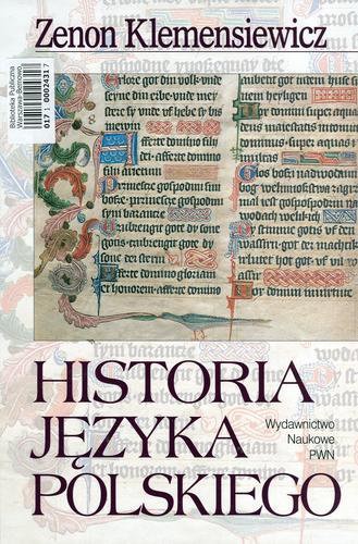 Okładka książki Historia języka polskiego / Zenon Klemensiewicz ; [red. nauk. Irena Bajerowa].