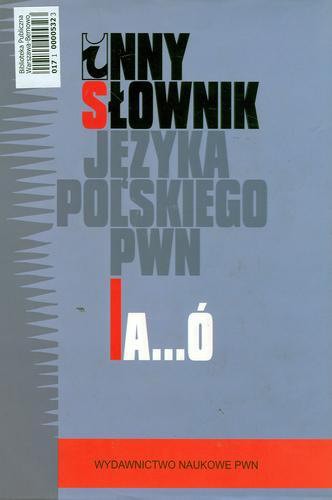 Okładka książki Inny słownik języka polskiego PWN. [T. 2], P...Ż /  red. nacz. Mirosław Bańko ; oprac. haseł. Mirosław Bańko [i in.] .