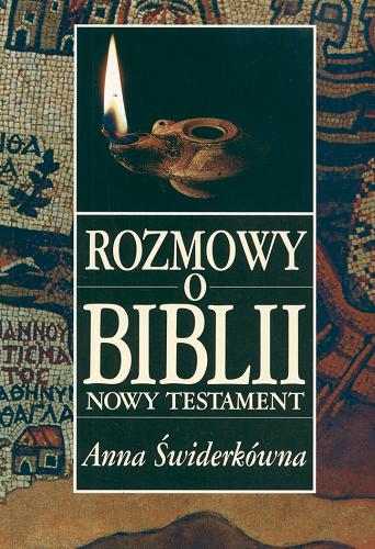 Okładka książki Rozmowy o Biblii : Nowy Testament/ Anna Świderkówna.