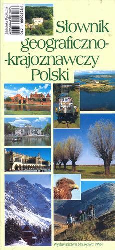 Okładka książki Słownik geograficzno-krajoznawczy Polski / red. Elżbieta Bajkiewicz-Grabowska ; red. Iwona Swenson.