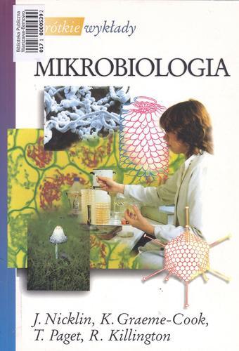 Okładka książki Mikrobiologia / J. Nicklin ; K. Graeme-Cook ; T. Paget ; R. Killington ; przekł. zbiorow Zdzisław Markiewicz.