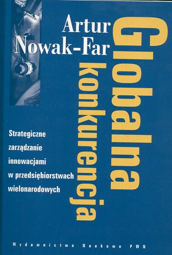 Okładka książki Globalna konkurencja / Artur Nowak-Far.