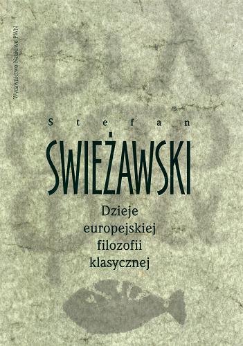 Okładka książki Dzieje europejskiej filozofii klasycznej / Stefan Swieżawski.