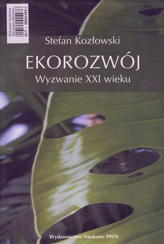 Okładka książki Ekorozwój : wyzwanie XXI wieku / Stefan Kozłowski.