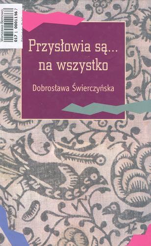 Okładka książki Przysłowia są... na wszystko / oprac. Dobrosława Świerczyńska.