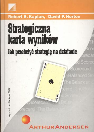 Okładka książki  Strategiczna karta wyników : jak przełożyć strategię na działanie  2