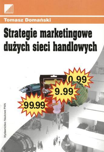 Okładka książki Strategie marketingowe dużych sieci handlowych / Tomasz Domański.