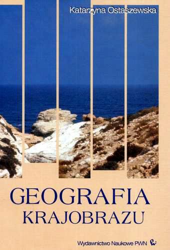 Okładka książki Geografia krajobrazu :wybrane zagadnienia metodologiczne / Katarzyna Ostaszewska.