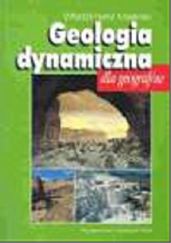 Okładka książki Geologia dynamiczna dla geografów / Włodzimierz Mizerski.
