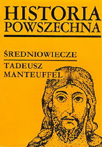 Okładka książki Średniowiecze / Tadeusz Manteuffel.