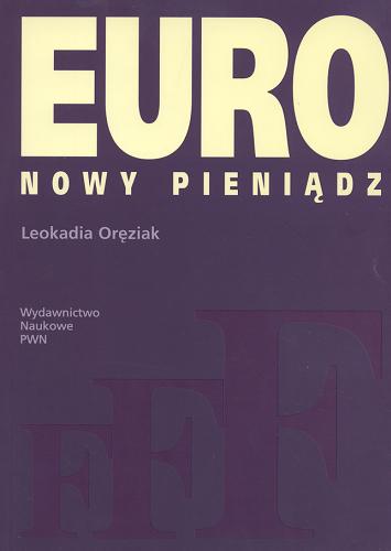 Okładka książki Euro - nowy pieniądz / Leokadia Oręziak.