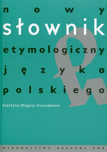 Okładka książki  Nowy słownik etymologiczny języka polskiego  3