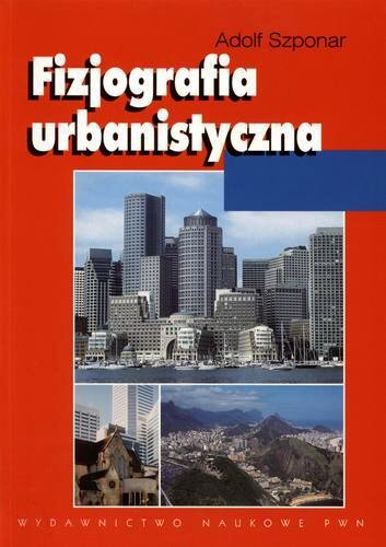 Okładka książki Fizjografia urbanistyczna / Adolf Szponar.