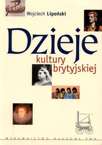 Okładka książki Dzieje kultury brytyjskiej / Wojciech Lipoński.